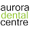 Aurora Dental Centre