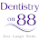 Dentistry on 88