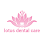 Lotus Dental Care: Dr. Saila Anumula