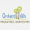 Orchard Hills Pediatric Dentistry